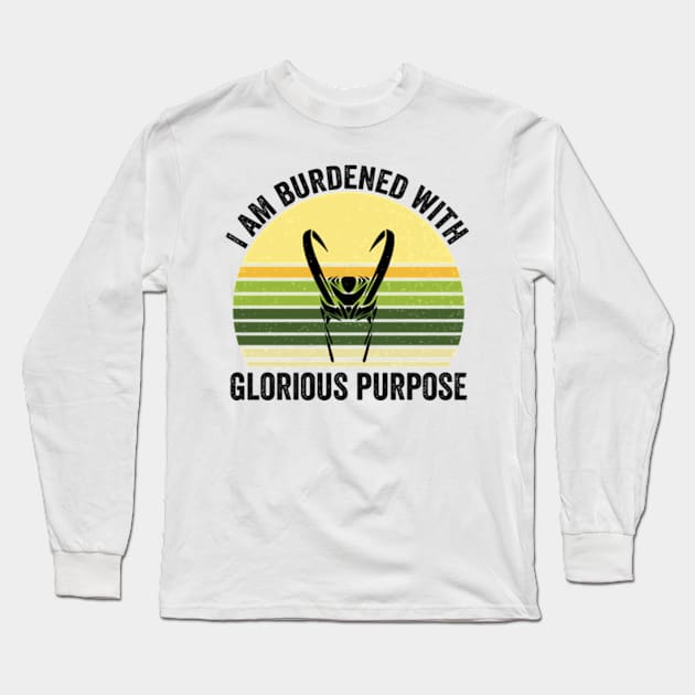 I am burdened with glorious purpose - burdened with glorious purpose Long Sleeve T-Shirt by justin moore